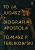 To ja, Judasz. Biografia apostoła 