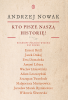 Kto pisze naszą historię? Rozmowy polskie wiosną XXI wieku 