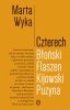 Czterech. Błoński, Flaszen, Kijowski, Puzyna. Esej o przyjaźni i pokrewieństwie umysłowym 