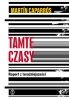 Tamte czasy. Raport z teraźniejszości 