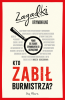 Kto zabił burmistrza? Zagadki kryminalne 
