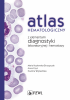 Atlas hematologiczny z elementami diagnostyki laboratoryjnej i hemostazy 