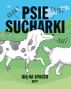 Psie sucharki idą na spacer 