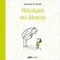 Mikołajek ma kłopoty. Wydawnictwo Znak 
