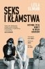 Seks i kłamstwa. Intymne życie kobiet w kraju arabskim 