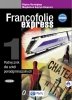Francofolie express 1. Język francuski. Liceum i technikum. Podręcznik 