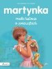Martynka. Małe historie o zwierzętach 