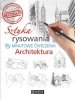 Sztuka rysowania. 15-minutowe ćwiczenia. Architektura 