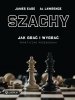 Szachy. Jak grać i wygrać. Praktyczny przewodnik 