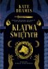 Klątwa Świętych. Święte proroctwo. Tom 1 