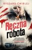 Ręczna robota. Milicjanci z Poznania. Tom 3 
