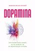 Dopamina. Jak kreować dobre nawyki, by nie uzależnić się od dopaminowych strzałów 