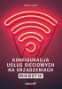 Konfiguracja usług sieciowych na urządzeniach MikroTik 