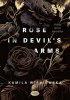 Rose in Devil's Arms. Miłość mimo wszystko 