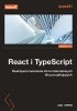 React i TypeScript. Reaktywne tworzenie stron internetowych dla początkujących 