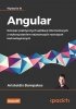 Angular. Dziesięć praktycznych aplikacji internetowych z wykorzystaniem najnowszych rozwiązań techno 