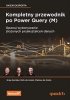Kompletny przewodnik po Power Query (M). Opanuj wykonywanie złożonych przekształceń danych 