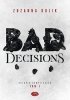 Bad Decisions. Dylogia Complicated. Tom 1 