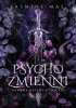 Psychozmienni. Krwawe dziedzictwo. Tom 1 