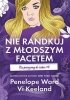 Nie randkuj z młodszym facetem. Nie pasujemy do siebie. Tom 4 