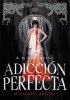 Adicción perfecta. W cieniu obsesji 