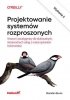 Projektowanie systemów rozproszonych. Wzorce i paradygmaty dla skalowalnych, niezawodnych usług z wy 