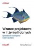 Wzorce projektowe w inżynierii danych. Sprawdzone rozwiązania i dobre praktyki 
