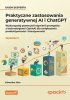 Praktyczne zastosowania generatywnej AI i ChatGPT 