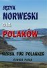 Język norweski dla Polaków. Norsk For Polakker 