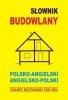 Słownik budowlany polsko-angielski angielsko-polski 