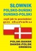 Słownik polsko-duński duńsko-polski czyli jak to powiedzieć po duńsku 