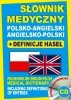 Słownik medyczny polsko-angielski angielsko-polski + definicje haseł + CD (słownik elektroniczny) 