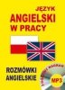 Język angielski w pracy. Rozmówki angielskie + CD 