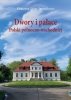Dwory i pałace Polski północno-wschodnie<br />j 