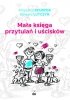 Mała księga przytulań i uścisków 