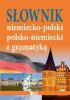 Słownik niemiecko-polski, polsko-niemiecki z gramatyką 