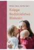 Mamania wspiera rodziców. Księga Rodzicielstwa Bliskości. Wydanie 2 