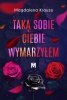 Taką sobie ciebie wymarzyłem 