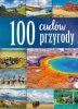 100 cudów przyrody. Wydawnictwo Ibis 