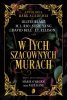 W tych szacownych murach. Antologia Dark Academia 