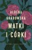 Matki i córki. Wydawnictwo Marginesy 