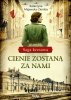 Cienie zostaną za nami. Saga kresowa 