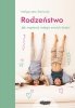 Rodzeństwo. Jak wspierać relacje swoich dzieci 