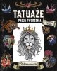 Tatuaże. Pasja tworzenia. Dzikie zwierzęta 