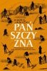 Pańszczyzna. Prawdziwa historia polskiego niewolnictwa 