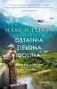 Ostatnia zielona dolina. Ucieczka z Ukrainy ku wolności 