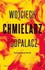 Podpalacz. Komisarz Jakub Mortka. Tom 1 