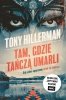Tam, gdzie tańczą umarli 