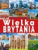 Podróżuj i poznawaj. Wielka Brytania 