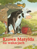 Krowa Matylda na wakacjach 
